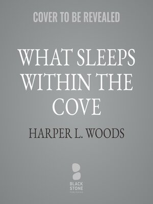 cover image of What Sleeps within the Cove